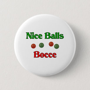 Nice Balls. Bocce Pinback Button