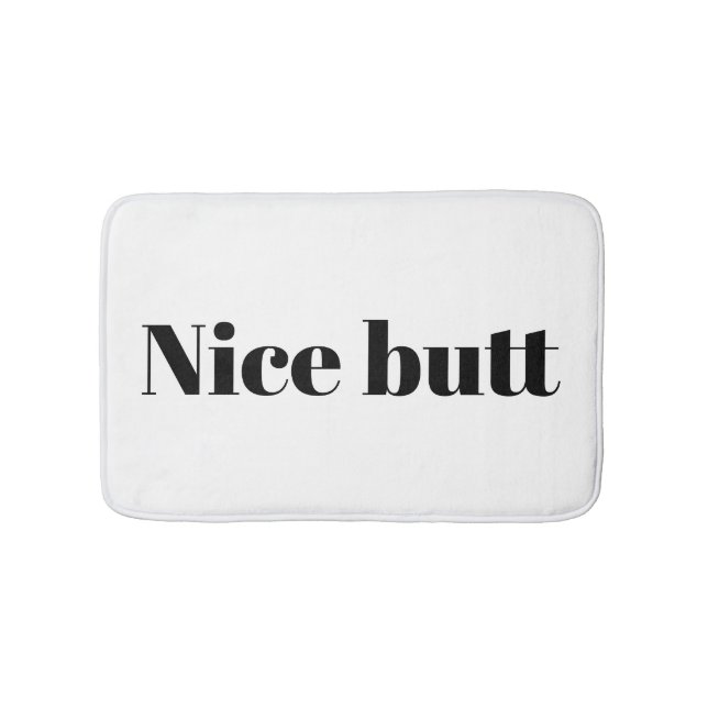 Nice butt typography humor bathroom accessory bath mat (Front)