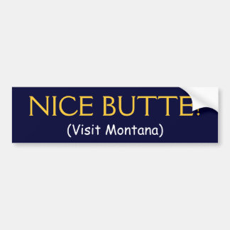 NICE BUTTE! (Visit Montana) Bumper Sticker