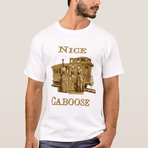 Nice Caboose T_Shirt