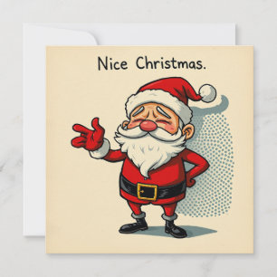 Nice Christmas Card – Over It Holiday Santa