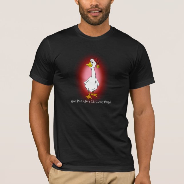 Nice Christmas Goose T-Shirt (Front)
