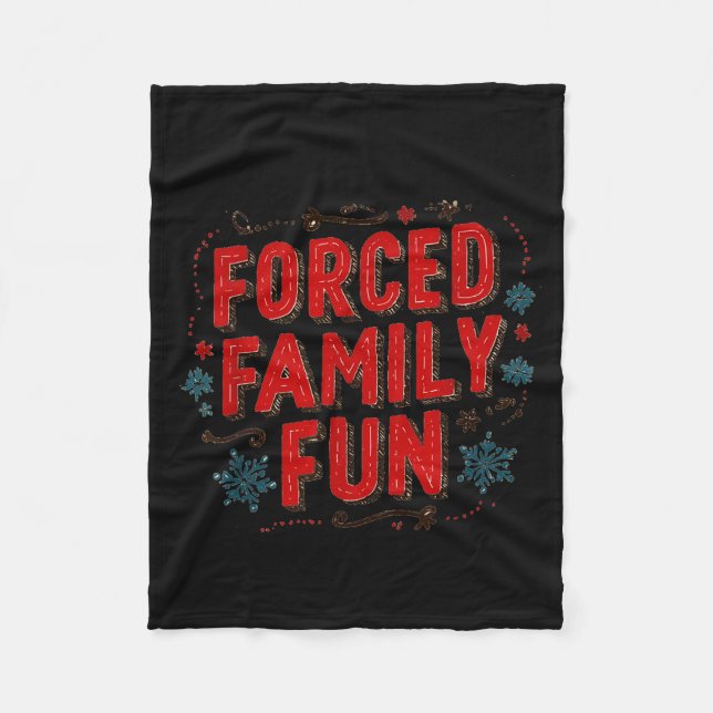 Nice Christmas Statement For Forced Family Fun Lov Fleece Blanket (Front)