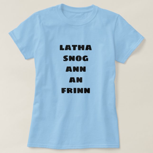 nice day in hell |  latha snog ann an ifrin T-Shirt (Design Front)