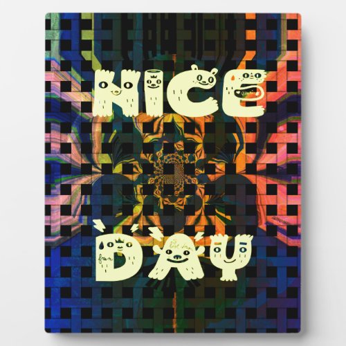 Nice Day Plaque