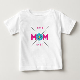 Nice Design Text Best Mom Ever With Heart Baby T-Shirt