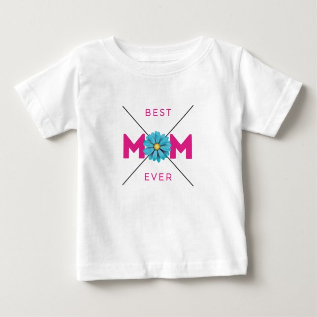Nice Design Text Best Mom Ever With Heart Baby T-Shirt (Front)