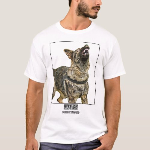 Nice Doggy _ Schutzhund T_Shirt
