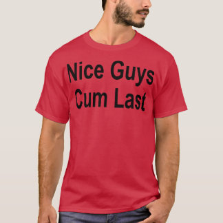 Nice Guys  Last T-Shirt