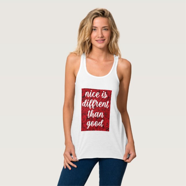 Nice is Different Than Good       Tank Top (Front Full)