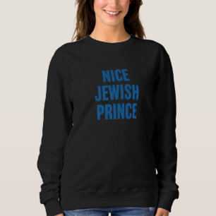 Nice Jewish Prince Happy Hanukkah Prince  4 Sweatshirt