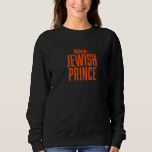 Nice Jewish Prince Happy Hanukkah Prince Sweatshirt