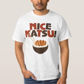 Nice Katsu! Katsudon Graphic Shirt by arncyn at Zazzle