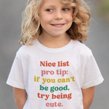 Nice List Cute Funny Colorful Christmas Toddler T-shirt by andsomuchmore at Zazzle