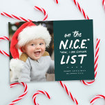 Nice list funny cute one photo green Christmas Holiday Card<br><div class="desc">On the nice list? This funny Christmas card is perfect for those who may or may not be on Santa's nice list. Sometimes "nice" stands for "now I can explain" - and it's perfect for photos of ornery but still good kids or pets. This rich jewel-tone green one-photo holiday card...</div>