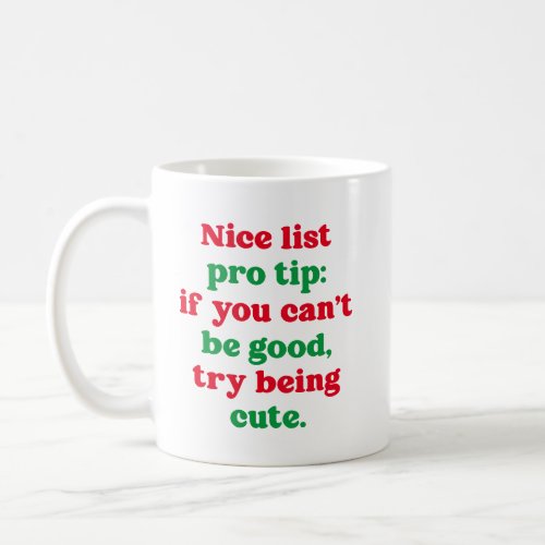 Nice list funny cute red green Christmas Coffee Mug