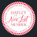 Nice List Member Approved By Santa Christmas Classic Round Sticker<br><div class="desc">There is still time to get on the Nice List! The text is not editable,  however,  the colour can be changed via the "Customize It" button above.</div>