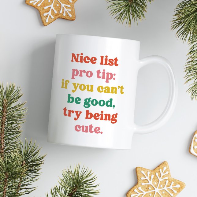 Nice list pro tip cute funny colorful Christmas Coffee Mug (Creator Uploaded)