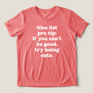 Nice list pro tip funny cute white type Christmas Tri-Blend Shirt