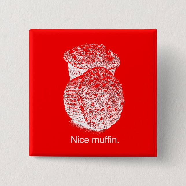 NICE MUFFIN - WHITE -.png Pinback Button (Front)