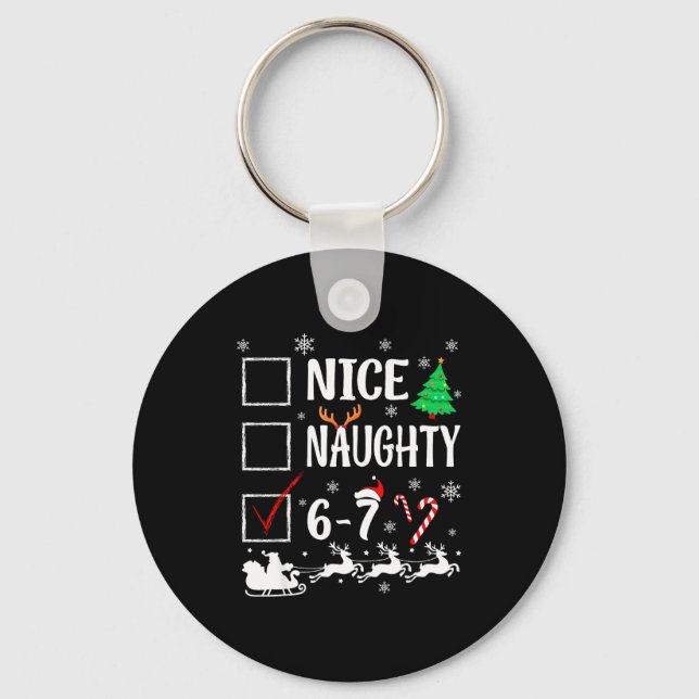 Nice Naughty 67 Funny Christmas Brainrot Six Seven Keychain (Front)