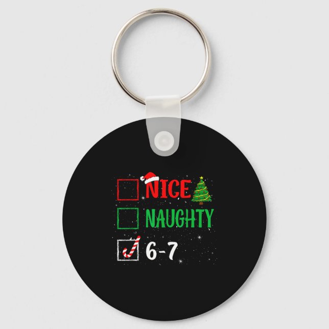 Nice Naughty 67 Funny Christmas Brainrot Six Seven Keychain (Front)
