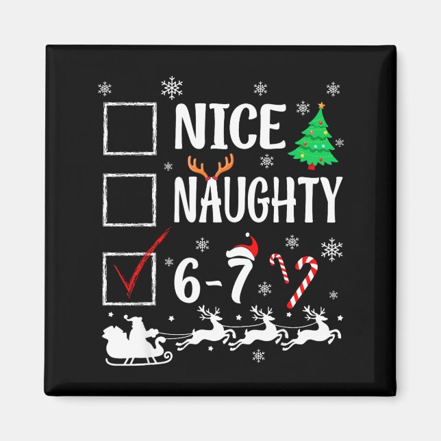 Nice Naughty 67 Funny Christmas Brainrot Six Seven Magnet (Front)