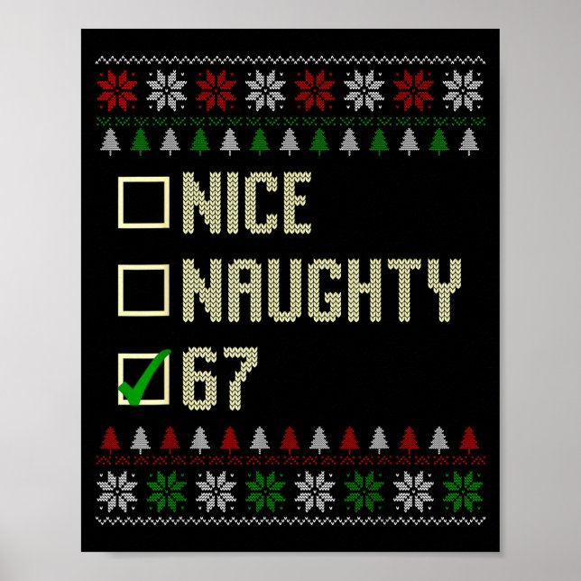 Nice Naughty 67 Funny Ugly Sweater Slang Brainrot  Poster (Front)
