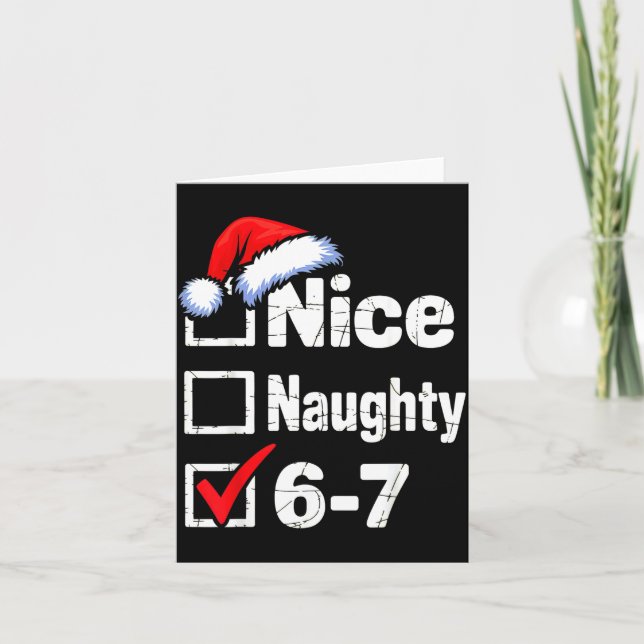 Nice Naughty 6 7 Meme 67 Christmas Six Seven  Card (Front)