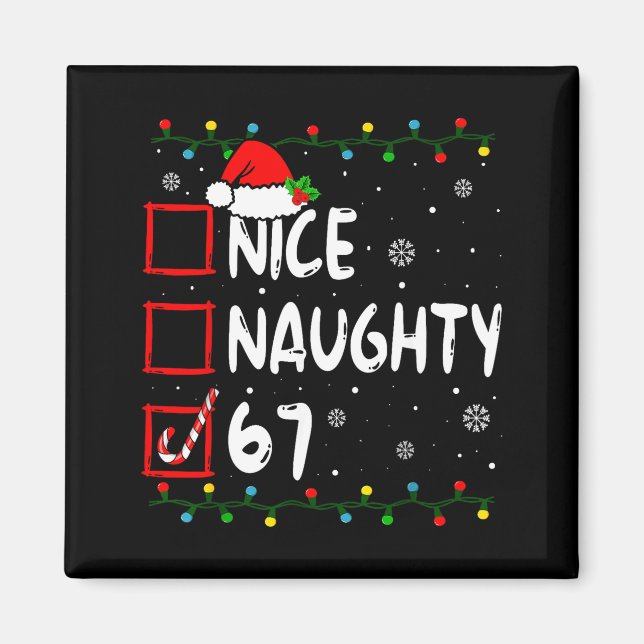 Nice Naughty 6 7 Meme 67 Christmas Six Seven Xmas  Magnet (Front)