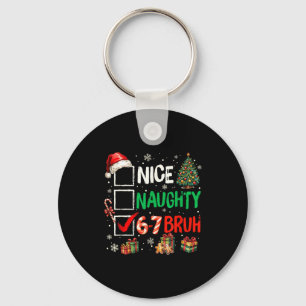 Nice Naughty 6 7 Meme 6 7 Christmas Six Seven Xmas Keychain