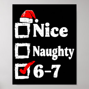 Nice Naughty 6 7 Meme Funny Christmas Six Seven Xm Poster