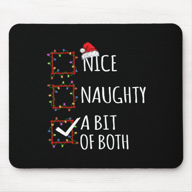 Nice Naughty A Bit Of Both Christmas List Santa Cl Mouse Pad (Front)