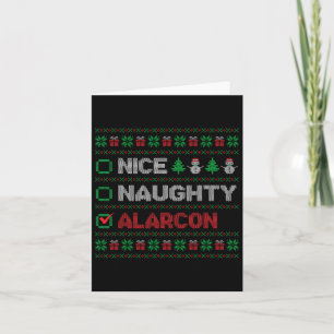 Nice Naughty Alarcon Christmas List Ugly  Card