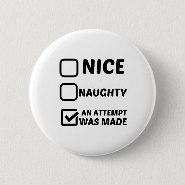 NICE NAUGHTY AN ATTEMPT WAS MADE BUTTON (Front)