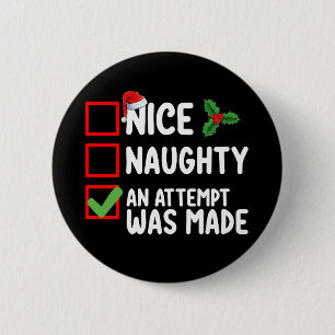 Nice Naughty An Attempt Was Made Christmas List Ho Button
