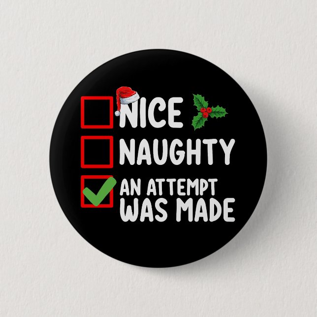 Nice Naughty An Attempt Was Made Christmas List Ho Button (Front)