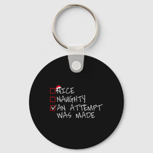 Nice Naughty An Attempt Was Made Christmas List Sa Keychain