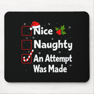 Nice Naughty An Attempt Was Made Christmas List Sa Mouse Pad