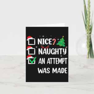 Nice Naughty An Attempt Was Made Christmas List Te Card