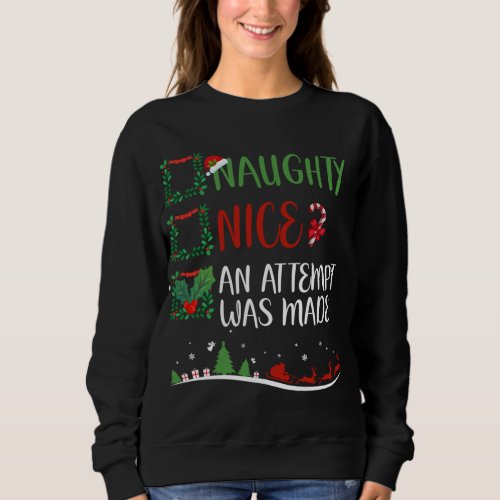 Nice Naughty AN ATTEMPT WAS MADE Christmas Santa H Sweatshirt