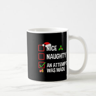 Nice Naughty An Attempt Was Made Funny Christmas Coffee Mug