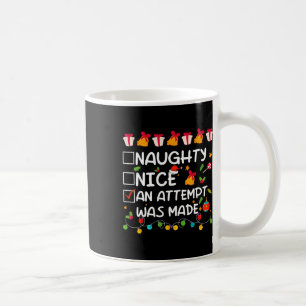 Nice Naughty An Attempt Was Made Funny Christmas  Coffee Mug
