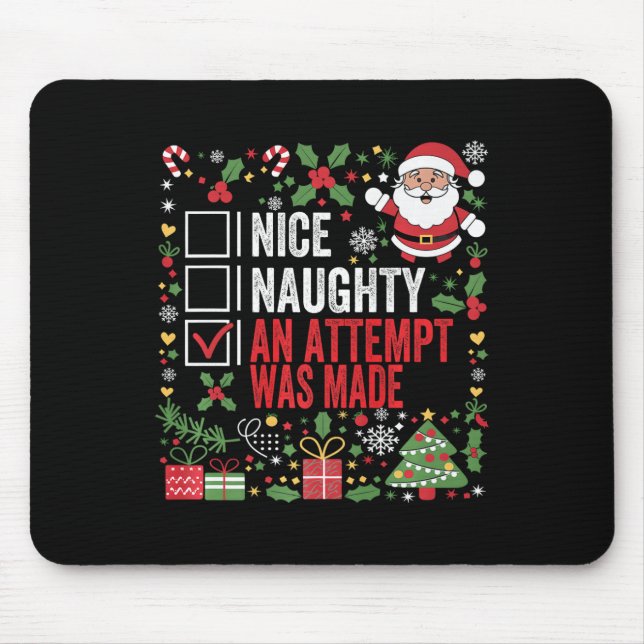 Nice Naughty An Attempt Was Made Funny Christmas S Mouse Pad (Front)