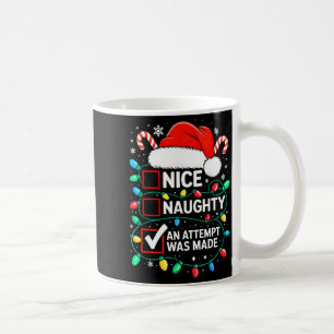 Nice Naughty An Attempt Was Made Shirt Funny Chris Coffee Mug