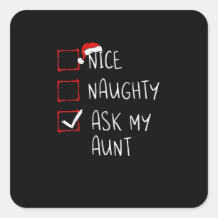 Nice Naughty Ask My Aunt Christmas List Xmas Square Sticker
