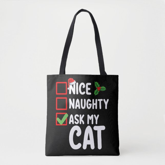 Nice Naughty Ask My Cat Christmas List Holiday Tote Bag (Front)