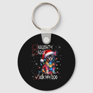Nice Naughty Ask My Dog Christmas List Xmas  Keychain