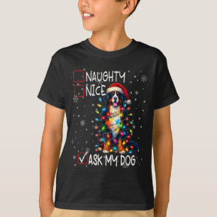 Nice Naughty Ask My Dog Christmas List Xmas T-Shirt