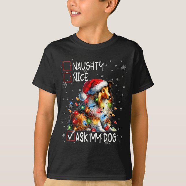 Nice Naughty Ask My Dog Christmas List Xmas  T-Shirt (Front)
